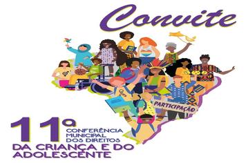 Convite para a XI Conferência Municipal dos Direitos da Criança e do Adolescente