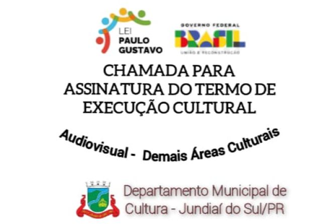 CHAMADA PARA ASSINATURA DO TERMO DE EXECUÇÃO CULTURAL